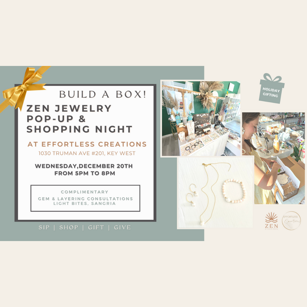 Wednesday, Dec 20th | 5p to 8p | Build a Box: ZEN Jewelry Pop-up & Local Shopping Night | Effortless Creations Key West, Florida