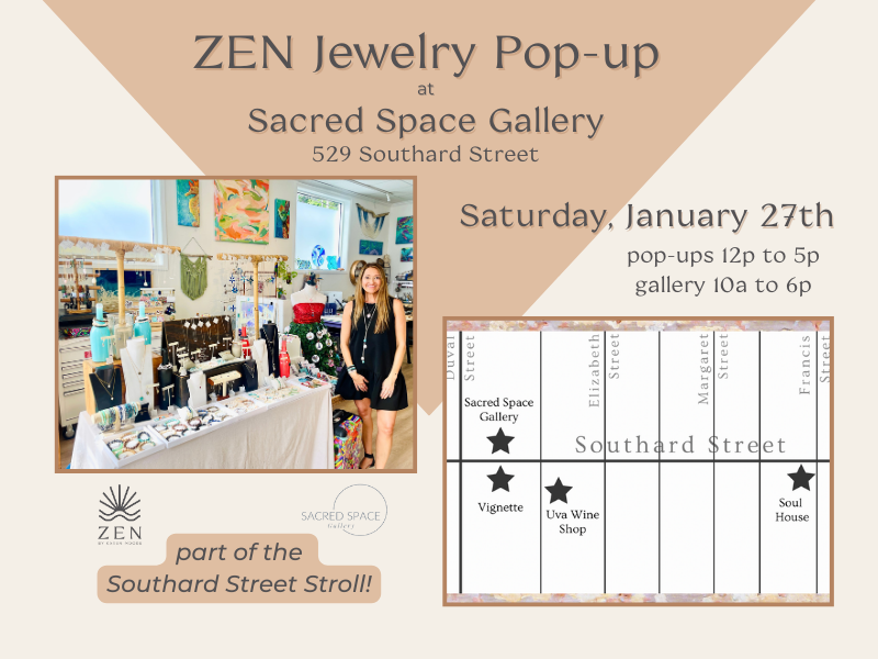 Saturday, January 27th | 12p to 5p | ZEN Jewelry Pop-up at The Southard Street Stroll | Sacred Space Gallery Key West