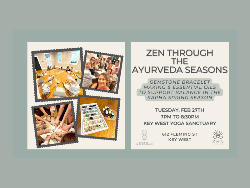 Tuesday, Feb 27th | 7p to 8:30p | ZEN through the Seasons - Kapha Winter/Spring Season | Key West Yoga Sanctuary