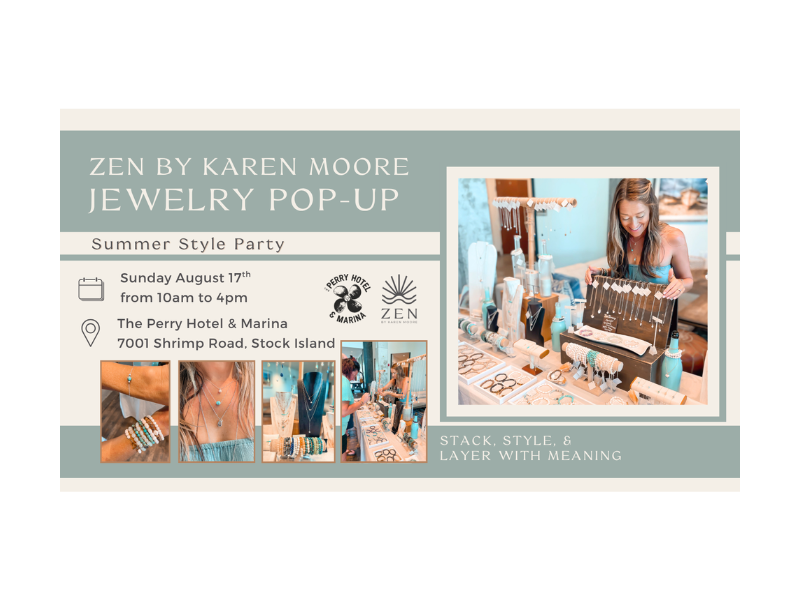 Sunday, Aug 17th | 10a to 4p | Summer Style: ZEN Jewelry Pop-up Shop | The Perry Hotel | Stock Island