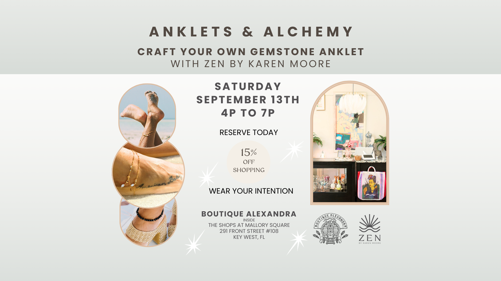 Saturday, Sept 13th | 4p to 7p | Anklets & Alchemy: A Night of Creation & Connection | Boutique Alexandra | Shops at Mallory Square