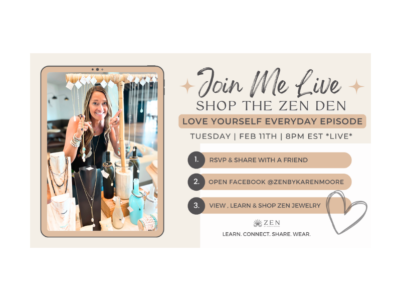 Thursday, Feb 13th | 8pm EST | LIVE from the ZEN Den Studio: Love Yourself Everyday | Facebook