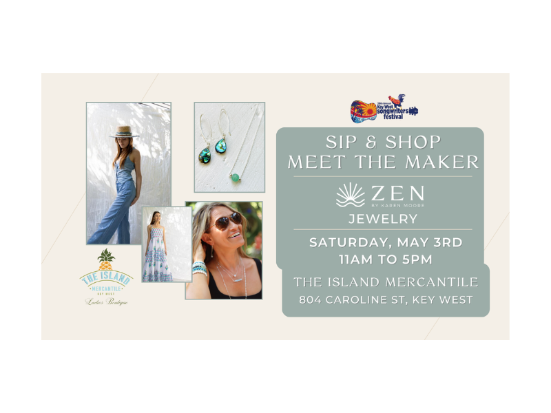 May 3rd | 11am to 5pm | Songwriters Sip & Shop :: Meet the Maker ZEN by Karen Moore | The Island Mercantile, Key West